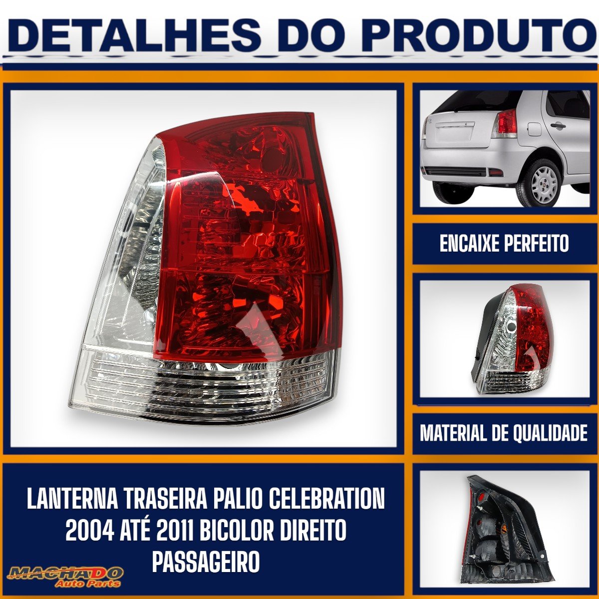 Lanterna Traseira Palio 2004 a 2011 Celebration Bicolor Lado Esquerdo Motorista - FITAM
