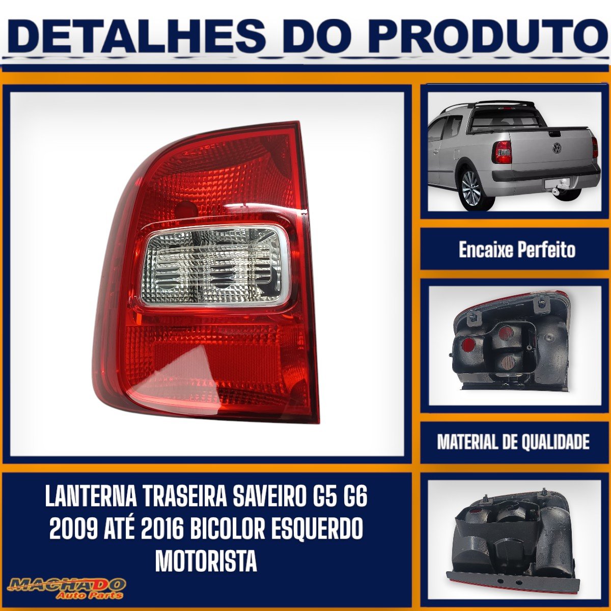 Lanterna Traseira Saveiro G5 G6 2009 a 2016 Bicolor Lado Esquerdo Motorista - FITAM