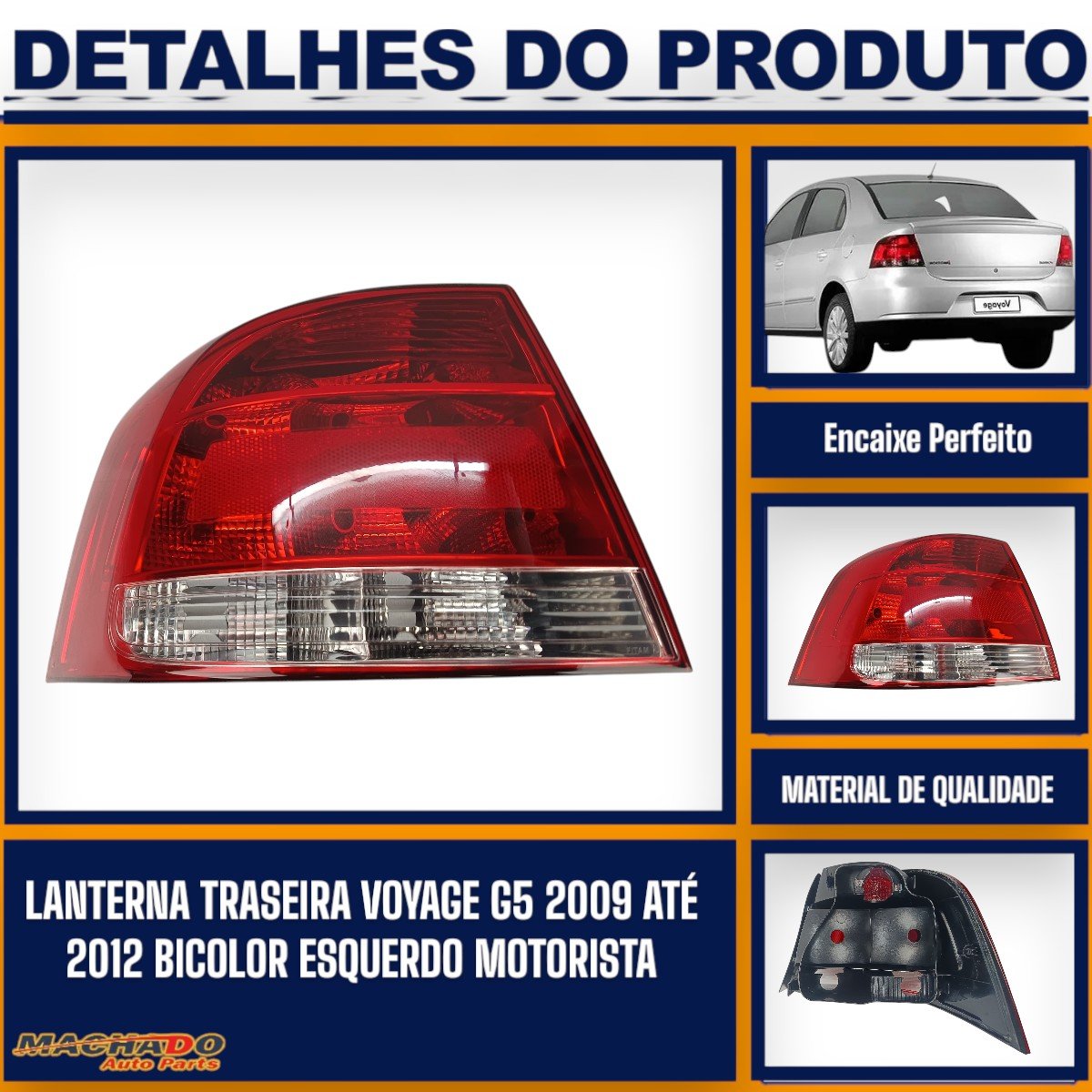 Lanterna Traseira Voyage G5 2009 a 2012 Bicolor Lado Esquerdo Motorista FITAM