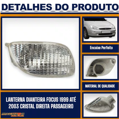 Lanterna Dianteira Focus 1999 a 2003 Cristal Direita FITAM 