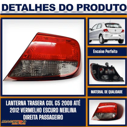 Lanterna Traseira Gol G5 2008 a 2012 Vermelho Escuro Lado Direito Passageiro - FITAM