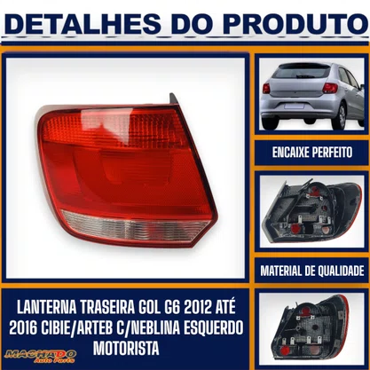 Lanterna Traseira Gol G6 2013 a 2016 Modelo Cibie/ Arteb Bicolor Com Neblina Lado Esquerdo Motorista FITAM