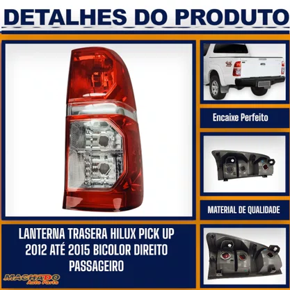 Lanterna Traseira Hilux Pick up 2012 a 2015 Bicolor Lado Direito Passageiro FITAM 