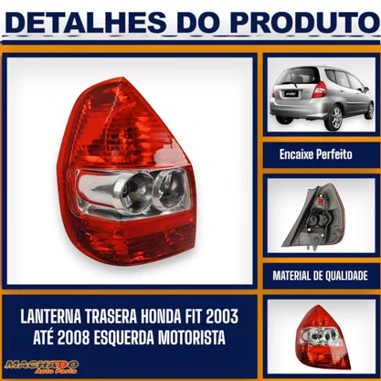 Lanterna Traseira Honda Fit 2003 a 2008 Esquerda - FITAM