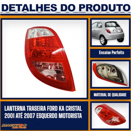 Lanterna Traseira Ka 2001 a 2007 Re Cristal Lado Esquerdo Motorista - FITAM
