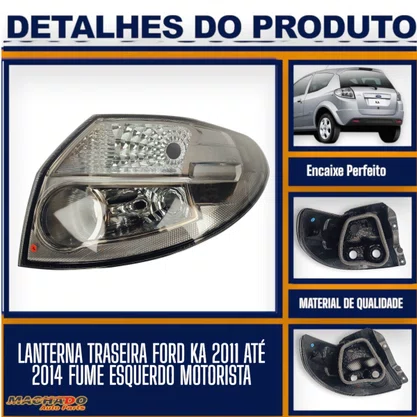 Lanterna Traseira Ka 2011 a 2014 Fumê Lado Direito Passageiro - FITAM
