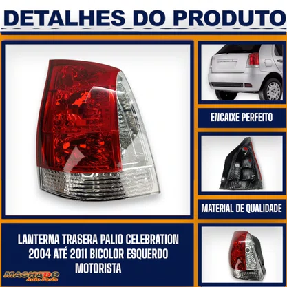 Lanterna Traseira Palio 2004 a 2011 Celebration Bicolor Lado Esquerdo Motorista - FITAM