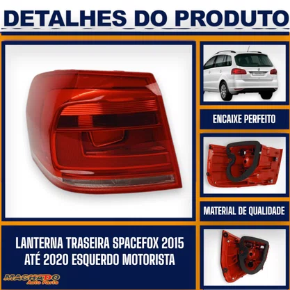 Lanterna Traseira Spacefox 2015 a 2020 Lado Esquerdo Motorista FITAM