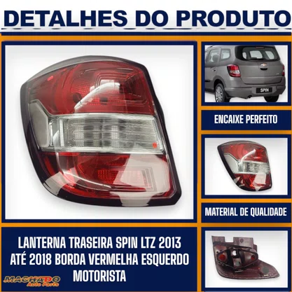Lanterna Traseira Spin LTZ 2013 a 2018 Borda Vermelha Lado Esquerdo Motorista FITAM