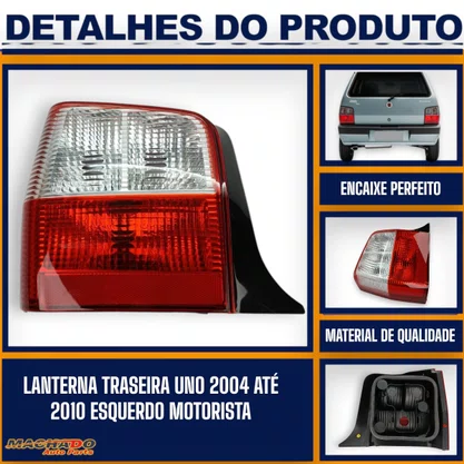 Lanterna Traseira Uno 2004 a 2010 Lado Esquerdo Motorista FITAM