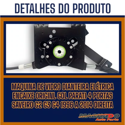 Máquina de Vidro Dianteira Elétrica Encaxe Original Gol Parati 4 Portas Saveiro G2 G3 G4 1996 a 2014 Direito Caroneiro