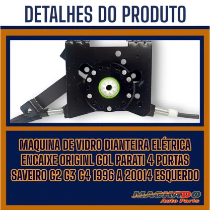 Máquina de Vidro Dianteira Elétrica Encaxe Original Gol Parati 4 Portas Saveiro G2 G3 G4 1996 a 2014 Esquerdo Motorista