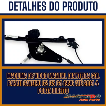 Máquina de Vidro Dianteira Manual Gol Parati Saveiro G2 G3 G4 1996 a 2014 4 Portas Direito Caroneiro