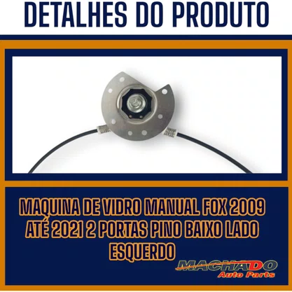 Máquina de Vidro Manual Fox 2009 a 2021 2 Portas Pino Baixo Lado Esquerdo