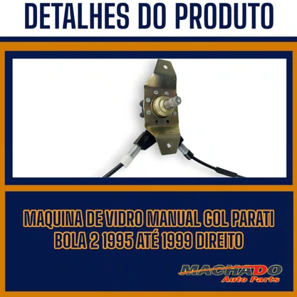 Máquina de Vidro Manual Gol Parati Bola 2 Portas Direito Passageiro 