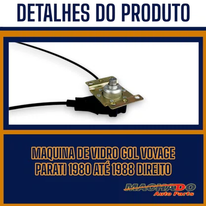 Máquina de Vidro Manual Gol Parati Voyage 1980 a 1988 Saveiro 1981 a 1988 Direito Passageiro 