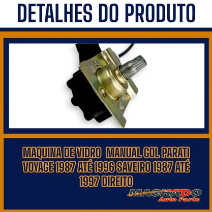 Máquina de Vidro Manual Gol Parati Voyage 1987 a 1996 Saveiro 1987 a 1997 Direito Passageiro 