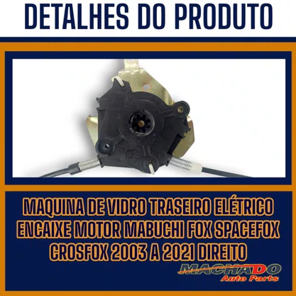 Máquina de Vidro Traseiro Elétrico Encaixe Motor Mabuchi Fox Spacefox Crossfox 2003 a 2021 Lado Direito 