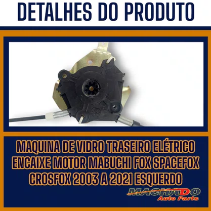Máquina de Vidro Traseiro Elétrico Encaixe Motor Mabuchi Fox Spacefox Crossfox 2003 a 2021 Lado Esquerdo