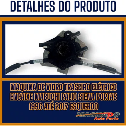 Máquina de Vidro Traseiro Elétrico Encaixe Motor Mabuchi Palio Siena 1996 a 2016 Lado Esquerdo
