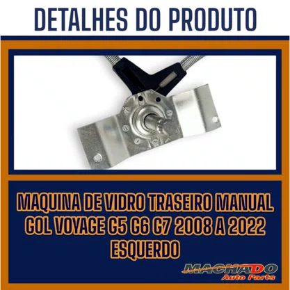 Máquina de Vidro Traseiro Manual Gol Voyage G5 G6 G7 G8 2008 a 2022 Esquerdo Motorista
