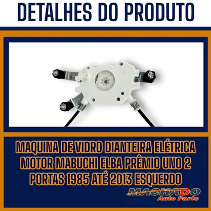 Máquina Vidro Dianteira Elétrica Encaixe Motor Mabuchi Elba Prêmio Uno 2 Portas 1985 a 2013 Esquerdo Motorista