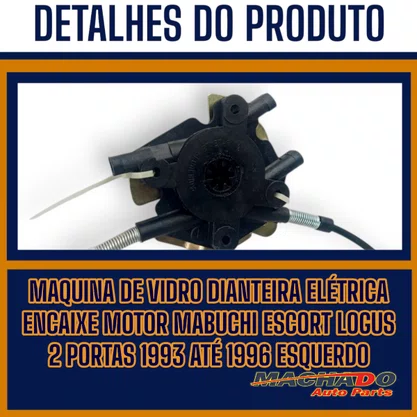 Máquina Vidro Dianteira Elétrica Mtr. Mabuchi Escort Logus 2P 1993/1996 Esquerdo