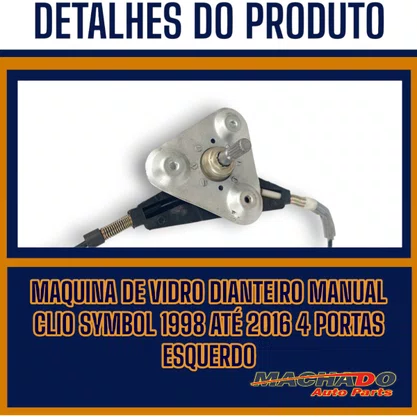 Máquina Vidro Dianteira Manual Clio Symbol 1998 a 2016 4 Portas Esquerdo Motorista