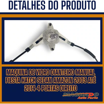 Máquina Vidro Dianteira Manual Fiesta Hatch Sedan Amazon 2003 a 2014  4Portas Esquerdo Motorista