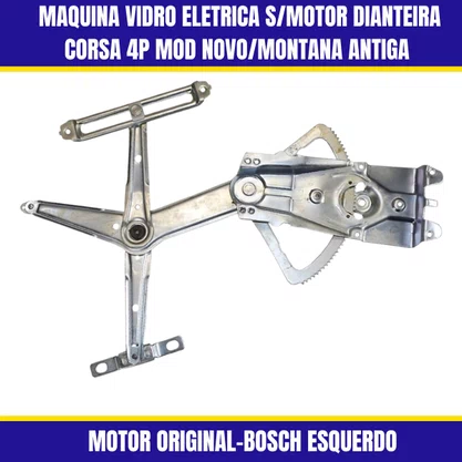 Maquina Vidro Eletrica S/Motor Dianteiro Corsa 4P  Mod Novo/Montana Antiga Bosh Esquerda