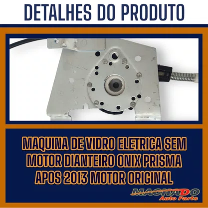 Maquina Vidro Eletrica S/Motor Dianteiro Onix Prisma Apos 2013 Motor Original Direito