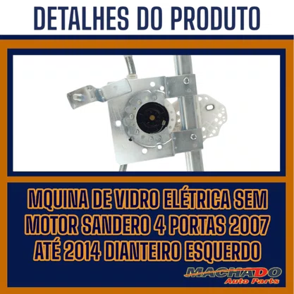 Máquina Vidro Elétrica Sandero 4 Portas 2007 a 2014 Sem Motor Dianteiro Esquerdo