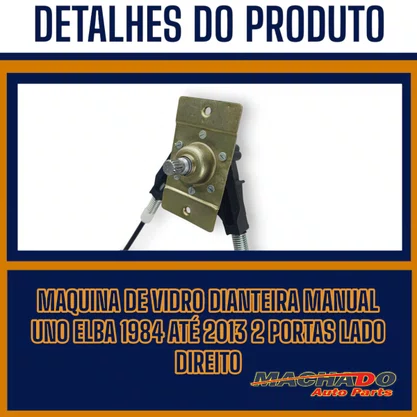 Máquina Vidro Manual Uno Prêmio Elba 1984 a 2013 2 Portas Lado Direito