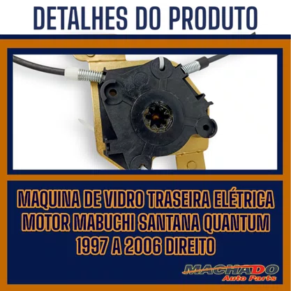 Máquina Vidro Traseira Elétrica Encaixe Motor Mabuchi Santana Quantum 1997 a 2006 Direito Passageiro