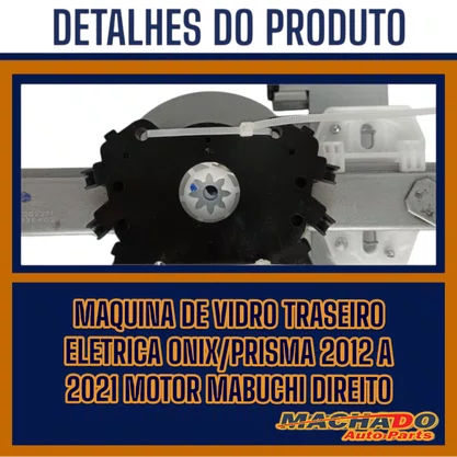 Maquina Vidro Traseira Eletrica Onix/Prisme 2012 A 2021Motor Mabuchi Direito