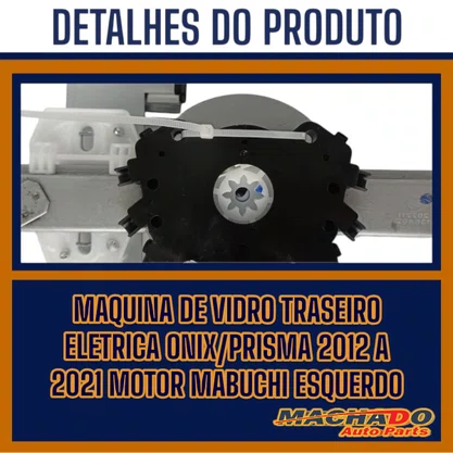 Maquina Vidro Traseiro Eletrica Onix/Prisma 2012 a 2021 Motor Mabuchi Esquerda