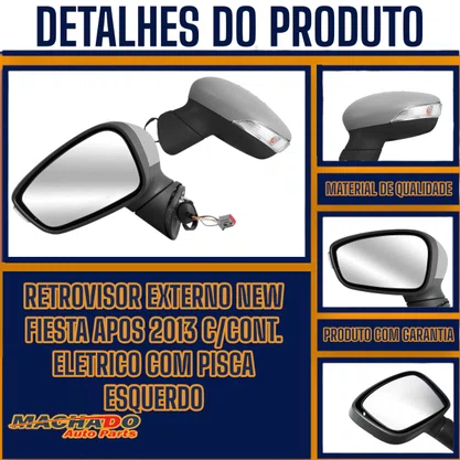 Retrovisor Externo New Fiesta Apos 2013 C/ Cont. Eletrico Com Pisca Esquerdo