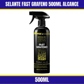 Selante Fast Grafeno 500ML Alcance