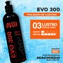 EVO300 Polidor de Lustro 500ML EVOX