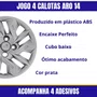 Jogo Calota Aro 14 Argo 2017 Até 2020 