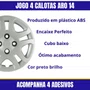 Jogo Calota Aro 14 Ford Fiesta Hatch Sedan 2011 Até 2013