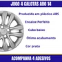 Jogo Calota Aro 14 HB20 Hatch Sedan 2012 Até 2018 