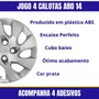 Jogo Calota Aro 14  Onix Prisma Corsa Celta 2014 Até 2016