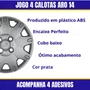 Jogo Calota Aro 14 Prisma e Celta 2008 a 2013 