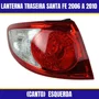 Lanterna Traseira Santa Fe 2006 a 2010 Lant Tras (Canto)  Esquerda